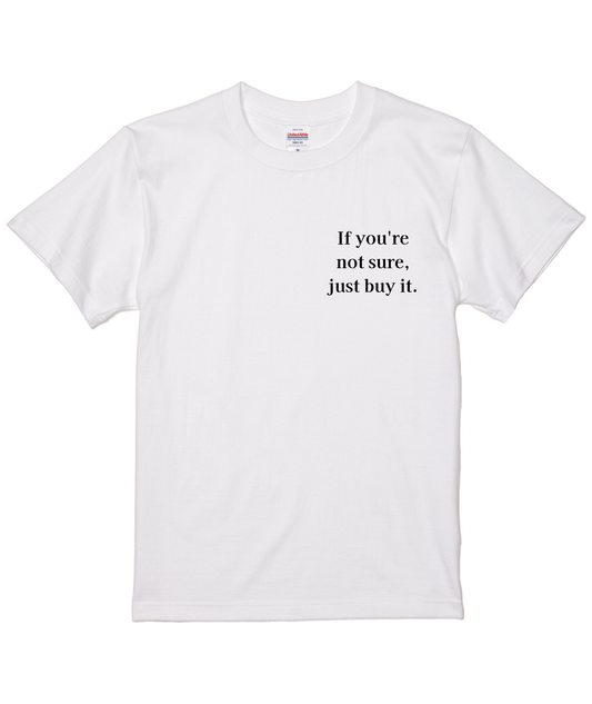 【受注販売】迷ったら、買っちゃいな　Tシャツ